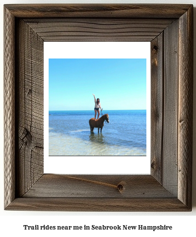 trail rides near me in Seabrook, New Hampshire